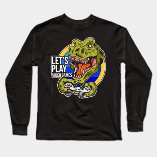 Let's Play Video Games Long Sleeve T-Shirt